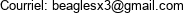 Courriel: beaglesx3@gmail.com 