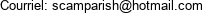 Courriel: scamparish@hotmail.com 