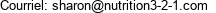 Courriel: sharon@nutrition3-2-1.com 