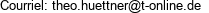 Courriel: theo.huettner@t-online.de 