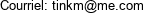 Courriel: tinkm@me.com 