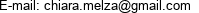E-mail: chiara.melza@gmail.com 