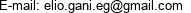 E-mail: elio.gani.eg@gmail.com 