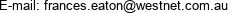 E-mail: frances.eaton@westnet.com.au 