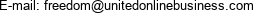 E-mail: freedom@unitedonlinebusiness.com 