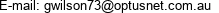 E-mail: gwilson73@optusnet.com.au 