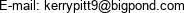 E-mail: kerrypitt9@bigpond.com 
