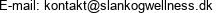 E-mail: kontakt@slankogwellness.dk 