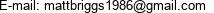 E-mail: mattbriggs1986@gmail.com 
