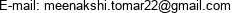 E-mail: meenakshi.tomar22@gmail.com 