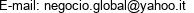 E-mail: negocio.global@yahoo.it 