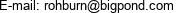 E-mail: rohburn@bigpond.com 