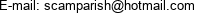 E-mail: scamparish@hotmail.com 
