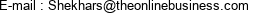 E-mail : Shekhars@theonlinebusiness.com 