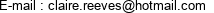 E-mail : claire.reeves@hotmail.com 