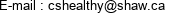 E-mail : cshealthy@shaw.ca 