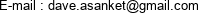 E-mail : dave.asanket@gmail.com 