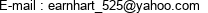 E-mail : earnhart_525@yahoo.com 