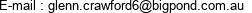 E-mail : glenn.crawford6@bigpond.com.au 