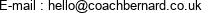 E-mail : hello@coachbernard.co.uk 