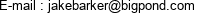 E-mail : jakebarker@bigpond.com 