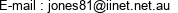 E-mail : jones81@iinet.net.au 