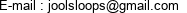 E-mail : joolsloops@gmail.com 