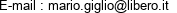 E-mail : mario.giglio@libero.it 