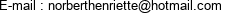 E-mail : norberthenriette@hotmail.com 