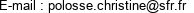 E-mail : polosse.christine@sfr.fr 