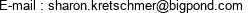 E-mail : sharon.kretschmer@bigpond.com 