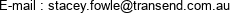 E-mail : stacey.fowle@transend.com.au 