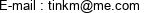 E-mail : tinkm@me.com 