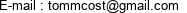 E-mail : tommcost@gmail.com 