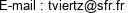 E-mail : tviertz@sfr.fr 