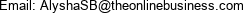 Email: AlyshaSB@theonlinebusiness.com 