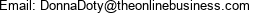 Email: DonnaDoty@theonlinebusiness.com 