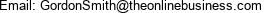 Email: GordonSmith@theonlinebusiness.com 