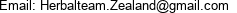Email: Herbalteam.Zealand@gmail.com 