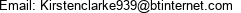Email: Kirstenclarke939@btinternet.com 