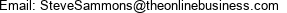 Email: SteveSammons@theonlinebusiness.com 