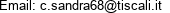 Email: c.sandra68@tiscali.it 