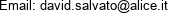 Email: david.salvato@alice.it 