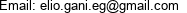 Email: elio.gani.eg@gmail.com 