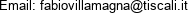 Email: fabiovillamagna@tiscali.it 