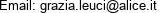 Email: grazia.leuci@alice.it 