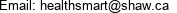 Email: healthsmart@shaw.ca 