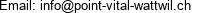Email: info@point-vital-wattwil.ch 