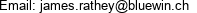 Email: james.rathey@bluewin.ch 