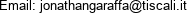 Email: jonathangaraffa@tiscali.it 